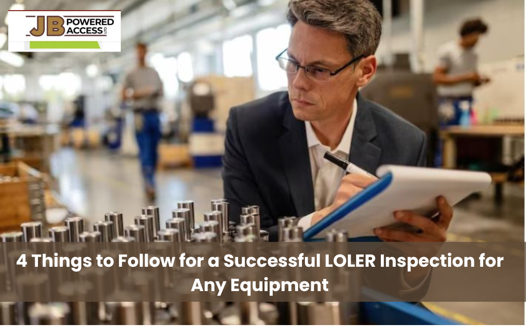 4 Things to Follow for a Successful LOLER Inspection for Any Equipment